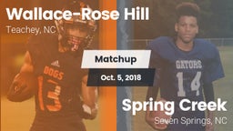 Matchup: Wallace-Rose Hill vs. Spring Creek  2018