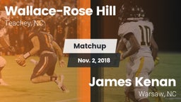 Matchup: Wallace-Rose Hill vs. James Kenan  2018