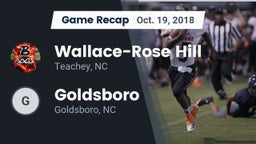 Recap: Wallace-Rose Hill  vs. Goldsboro  2018