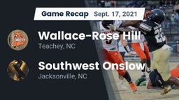 Recap: Wallace-Rose Hill  vs. Southwest Onslow  2021