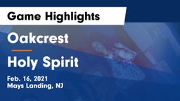 Oakcrest  vs Holy Spirit  Game Highlights - Feb. 16, 2021