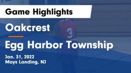 Oakcrest  vs Egg Harbor Township  Game Highlights - Jan. 31, 2022