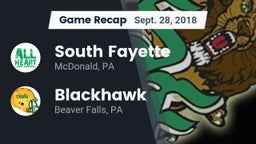 Recap: South Fayette  vs. Blackhawk  2018