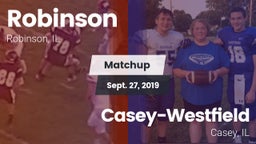 Matchup: Robinson vs. Casey-Westfield  2019