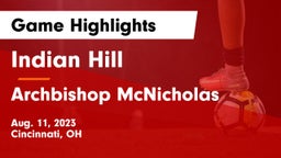 Indian Hill  vs Archbishop McNicholas  Game Highlights - Aug. 11, 2023
