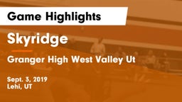Skyridge  vs Granger High West Valley Ut Game Highlights - Sept. 3, 2019