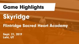 Skyridge  vs Flintridge Sacred Heart Academy Game Highlights - Sept. 21, 2019