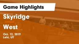 Skyridge  vs West  Game Highlights - Oct. 12, 2019
