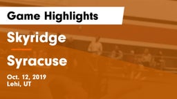 Skyridge  vs Syracuse  Game Highlights - Oct. 12, 2019