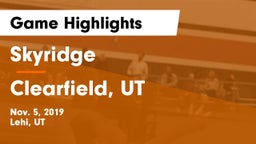 Skyridge  vs Clearfield, UT Game Highlights - Nov. 5, 2019
