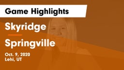 Skyridge  vs Springville  Game Highlights - Oct. 9, 2020