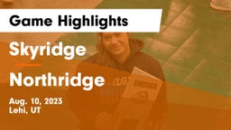 Skyridge  vs Northridge  Game Highlights - Aug. 10, 2023