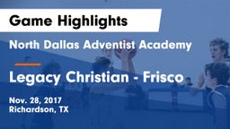 North Dallas Adventist Academy  vs Legacy Christian - Frisco Game Highlights - Nov. 28, 2017