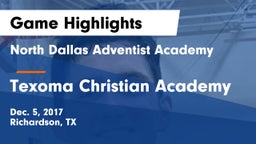 North Dallas Adventist Academy  vs Texoma Christian Academy Game Highlights - Dec. 5, 2017