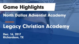 North Dallas Adventist Academy  vs Legacy Christian Academy  Game Highlights - Dec. 16, 2017