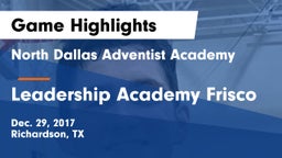 North Dallas Adventist Academy  vs Leadership Academy Frisco Game Highlights - Dec. 29, 2017
