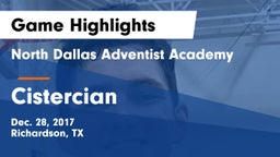 North Dallas Adventist Academy  vs Cistercian Game Highlights - Dec. 28, 2017