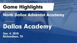 North Dallas Adventist Academy  vs Dallas Academy Game Highlights - Jan. 4, 2018