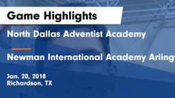 North Dallas Adventist Academy  vs Newman International Academy Arlington Game Highlights - Jan. 20, 2018