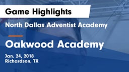 North Dallas Adventist Academy  vs Oakwood Academy  Game Highlights - Jan. 24, 2018