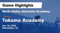 North Dallas Adventist Academy  vs Takoma Academy Game Highlights - Jan. 26, 2018