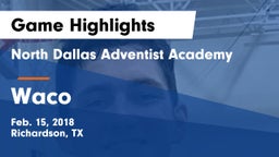North Dallas Adventist Academy  vs Waco Game Highlights - Feb. 15, 2018