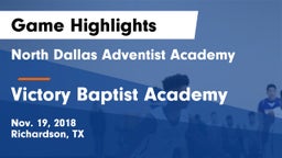 North Dallas Adventist Academy  vs Victory Baptist Academy Game Highlights - Nov. 19, 2018