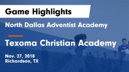 North Dallas Adventist Academy  vs Texoma Christian Academy Game Highlights - Nov. 27, 2018