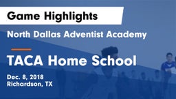 North Dallas Adventist Academy  vs TACA Home School Game Highlights - Dec. 8, 2018