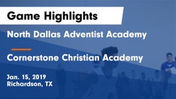 North Dallas Adventist Academy  vs Cornerstone Christian Academy  Game Highlights - Jan. 15, 2019