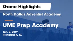 North Dallas Adventist Academy  vs UME Prep Academy Game Highlights - Jan. 9, 2019