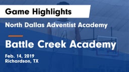 North Dallas Adventist Academy  vs Battle Creek Academy Game Highlights - Feb. 14, 2019