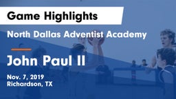 North Dallas Adventist Academy  vs John Paul II Game Highlights - Nov. 7, 2019