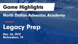 North Dallas Adventist Academy  vs Legacy Prep  Game Highlights - Dec. 26, 2019