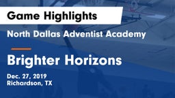 North Dallas Adventist Academy  vs Brighter Horizons Game Highlights - Dec. 27, 2019
