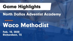 North Dallas Adventist Academy  vs Waco Methodist Game Highlights - Feb. 10, 2020