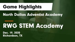 North Dallas Adventist Academy  vs RWG STEM Academy Game Highlights - Dec. 19, 2020