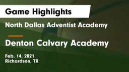 North Dallas Adventist Academy  vs Denton Calvary Academy Game Highlights - Feb. 14, 2021