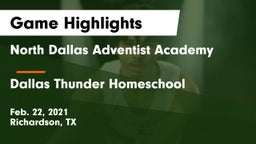 North Dallas Adventist Academy  vs Dallas Thunder Homeschool  Game Highlights - Feb. 22, 2021