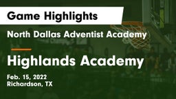 North Dallas Adventist Academy  vs Highlands Academy Game Highlights - Feb. 15, 2022