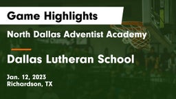 North Dallas Adventist Academy  vs Dallas Lutheran School Game Highlights - Jan. 12, 2023
