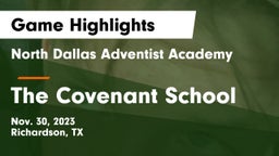 North Dallas Adventist Academy  vs The Covenant School Game Highlights - Nov. 30, 2023