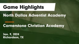 North Dallas Adventist Academy  vs Cornerstone Christian Academy  Game Highlights - Jan. 9, 2024