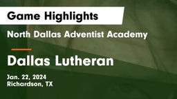 North Dallas Adventist Academy  vs Dallas Lutheran Game Highlights - Jan. 22, 2024