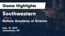 Southwestern  vs Buffalo Academy of Science Game Highlights - Feb. 15, 2019