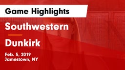 Southwestern  vs Dunkirk  Game Highlights - Feb. 5, 2019