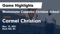 Westminster Catawba Christian School vs Carmel Christian  Game Highlights - Nov. 13, 2021