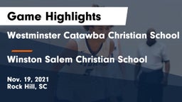 Westminster Catawba Christian School vs Winston Salem Christian School Game Highlights - Nov. 19, 2021