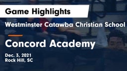 Westminster Catawba Christian School vs Concord Academy Game Highlights - Dec. 3, 2021
