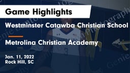 Westminster Catawba Christian School vs Metrolina Christian Academy  Game Highlights - Jan. 11, 2022